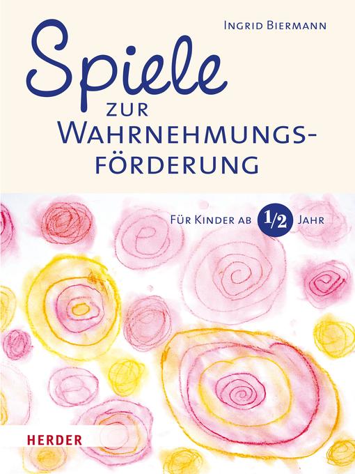 Upplýsingar um Spiele zur Wahrnehmungsförderung eftir Ingrid Biermann - Biðlisti